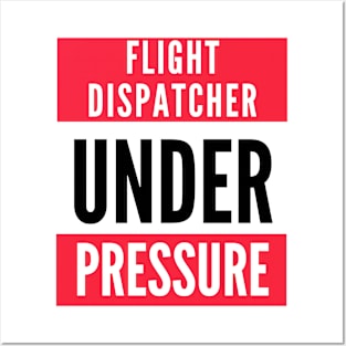 Flight Dispatcher Under Pressure Posters and Art